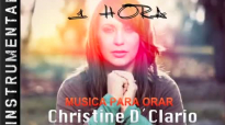 Musica Instrumental Para Orar - Christine D´Clario.compressed.mp4