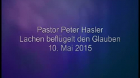 Peter Hasler - Lachen beflÃ¼gelt den Glauben - 10.05.2015.flv