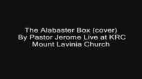 The Alabaster Box (Cover) - By Pastor Jerome Fernando Live at KRC Mount Lavinia Service