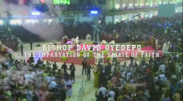 Bishop OyedepoThe Impartation Of The Spirit Of Faith
