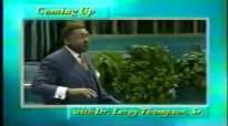 Leroy Thompson  Keys To Building A Strong Family In A Weak World  Pt.2 Jan.01
