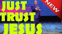 Pastor John Gray - (2017) Just Trust JESUS.mp4