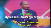 Oh Lord, Preserve My Life!  by Apostle Justice Dlamini