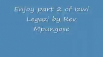 Evangelist MS Mpungose  Izwi Legazi p2