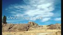Unfailing Love by Geoff Bullock