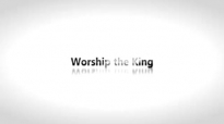Todd White - Let's Worship the King.3gp