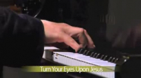 Marshall Hall - Turn your eyes upon Jesus.flv