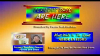 PERILOUS DAYS ARE HERE  Sermon Preached By Pastor Jack Graham