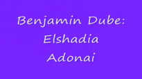 Benjamin Dube  El shaddai Adonai