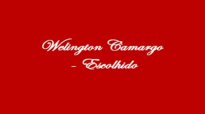 Welington Camargo  Escolhido