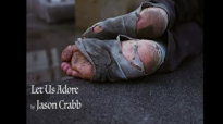 Let Us Adore - Jason Crabb.flv
