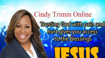 Cindy Trimm - Trusting God with pain and hurt gives you access to the blessings.mp4
