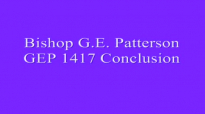 Bishop G E Patterson GEP 1417 Conclusion