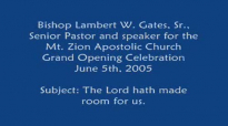 Bishop Lambert. W. Gates, Sr, preaching at Grand Opening in 2005.flv
