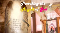 PROVOKING THE ANGELS OF GOD- DR D K OLUKOYA.mp4