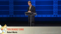 Pastor Robert Morris  Ten Deadly Sins