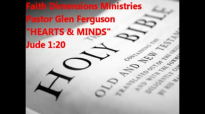 Hearts & Minds message by Pastor Glen Ferguson