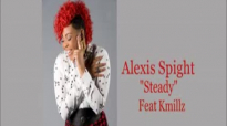 Alexis Spight Ft Kmillz Steady Remix.flv