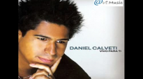 VIVO PARA TI _ Daniel Calveti [2005] [CD COMPLETO - HQ].mp4