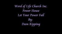 Let Your Power Fall By_ Deon Kipping.flv