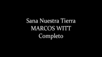 Marcos Witt Sana Nuestra Tierra Completo HD 2001