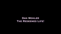 Dan Mohler - The Redeemed Life.mp4