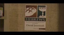 Dr. David Jeremiah The Book of Hebrews Part 2