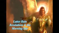 Latter Rain Revelation & The Morning Star 5 5 15 Paul Keith Davis