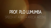 PLO LUMUMBA speech at AFREG - Africa Arising.mp4