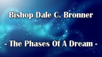 Bishop Dale Bronner - The Phases of a Dream.mp4