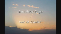 Was ist Glaube - Hans-Peter Royer.flv
