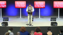 By faith or by sight Bishop Stanley Williams (May 3rd).flv