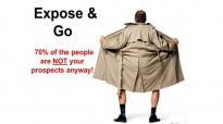 70% Are NOT Your Prospects Anyway - Expose and Go.mp4