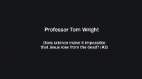Professor Tom Wright on whether science makes it impossible that Jesus rose from the dead (2).mp4