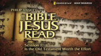The Bible Jesus Read Small Group Bible Study by Philip Yancey.mp4