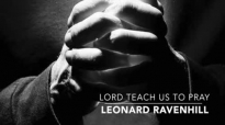 Lord Teach us to Pray  Leonard Ravenhill