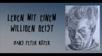 Hans Peter Royer - Leben mit einem willigen Geist - by TheSpurenimSand.flv