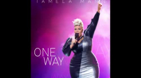 Tamela Mann - One Way.flv