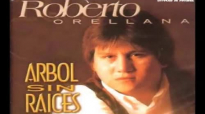 Roberto Orellana - 1993 - Arbol sin raíces (Full Album).compressed.mp4
