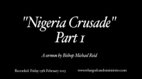 Bishop Michael Reid  Nigeria Crusade  Part 1