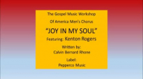 Joy In My Soul Featuring_ Kenton Rogers.flv