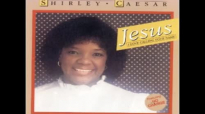 Jesus I Love Calling Your Name  Shirley Caesar the First Lady of Gospel Music