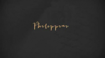 Philippians to the letter  WEEK SIX