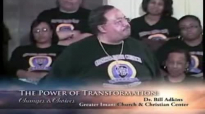 Dr. Bill Adkins _ The Power of Transformation pt3.wmv.mp4