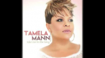 Tamela Mann - Take Me To The King.flv