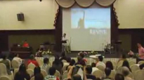 Session 4 Whats Revival For by Ps Benny Ho 3 June 2012 Grand Paragon JB