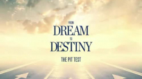 Robert Morris 2015  Dream To Destiny The Pit Test  The Blessed Life 2015