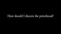 How Should I Discern the Priesthood (#AskFrBarron).flv