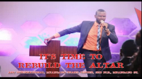 IT'S TIME TO REBUILD THE ALTAR by Apostle Paul A Williams.mp4