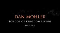 Dan Mohler - School of kingdom living ( Part 1 ).mp4